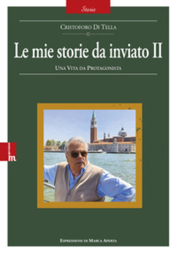 Le mie storie da inviato. Vol. 2