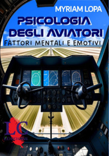 Psicologia degli aviatori. Fattori mentali ed emotivi