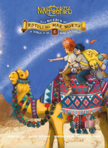Nina &amp; Arturo alla ricerca dei Rotoli del Mar Morto. Ediz. italiana e inglese. Vol. 1