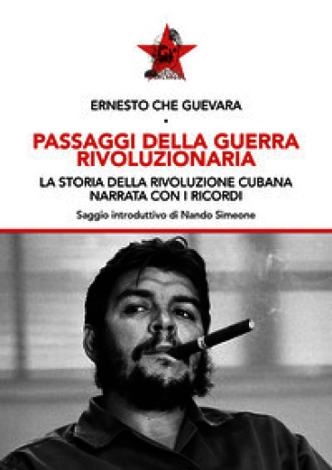Passaggi della guerra rivoluzionaria. La storia della rivoluzione cubana