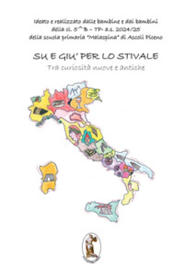 Su e giù per lo stivale. Tra curiosità nuove e antiche