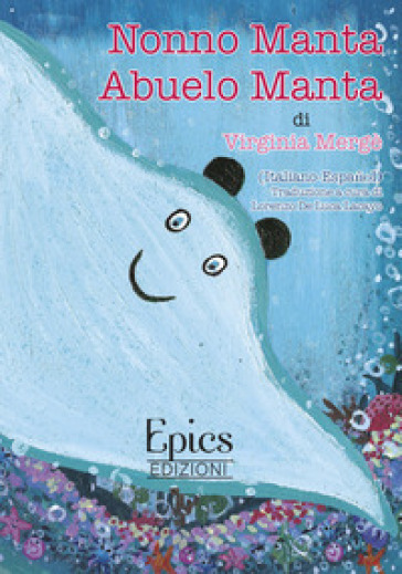 Nonno Manta-Abuelo Manta. Ediz. illustrata