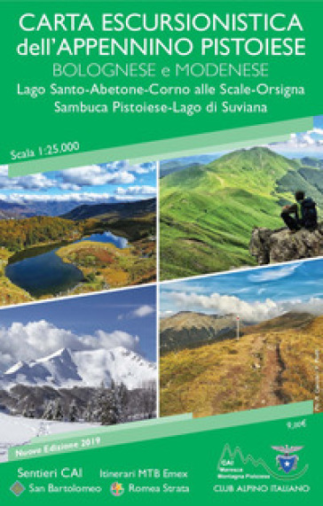 Carta escursionistica dell'Appennino pistoiese bolognese modenese 1:25.000. Lago Santo-Abetone-Corno alle Scale-Orsigna Sambuca Pistoiese-Lago di Suvi