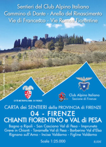 Carta Dei Sentieri Della Provincia Di Firenze. Firenze. Chianti Fiorentino E Val Di Pesa. 1:25.000