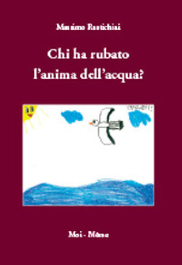 Chi ha rubato l'anima dell'acqua?