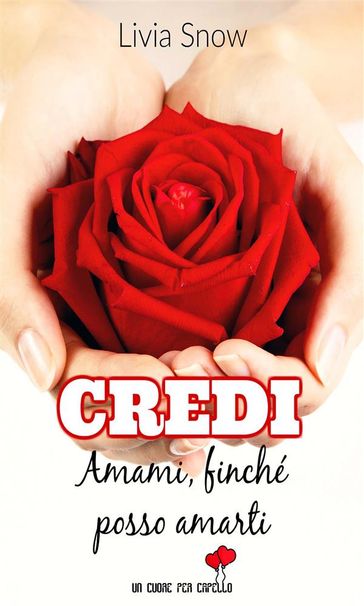Credi: Amami, finché posso amarti (Un cuore per capello)