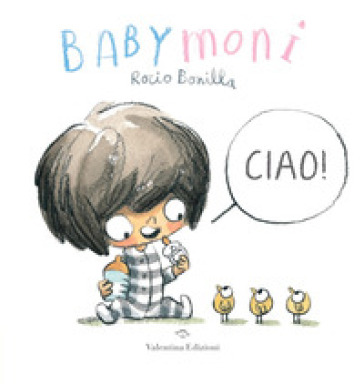 Babymoni Ciao! Ediz. A Colori
