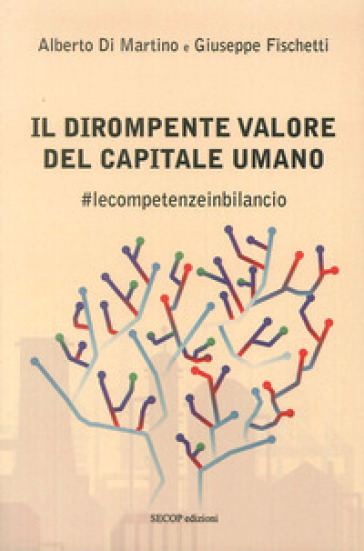 Il dirompente valore del capitale umano. #lecompetenzeinbilancio
