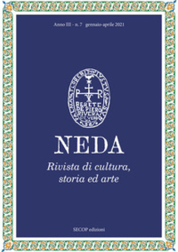 Neda. Rivista di cultura, storia ed arte (2021). Ediz. illustrata. Vol. 7: Gennaio-aprile