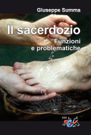 Il sacerdozio. Funzioni e problematiche