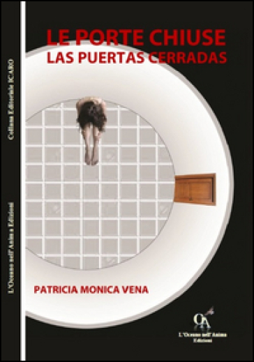 Le porte chiuse-Las puertas cerradas. Ediz. bilingue