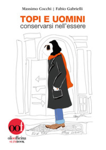 Topi e uomini. Conservarsi nell'essere