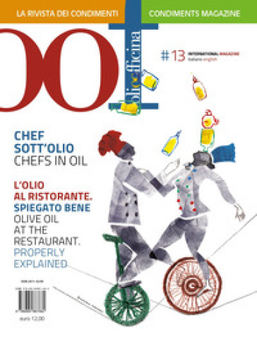 OOF International Magazine (2022). Ediz. bilingue. Vol. 13: Chef sott'olio. L'olio al ristorante spiegato bene-Chefs in oil. Olive oil at the restaurant properly explained