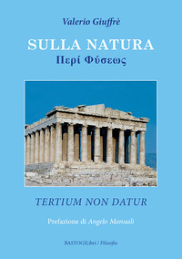 Sulla natura. Tertium non datur