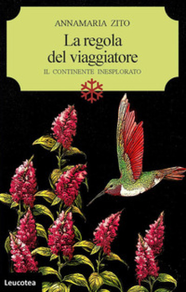 La regola del viaggiatore. Il continente inesplorato