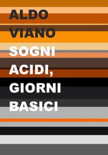 Sogni acidi, giorni basici