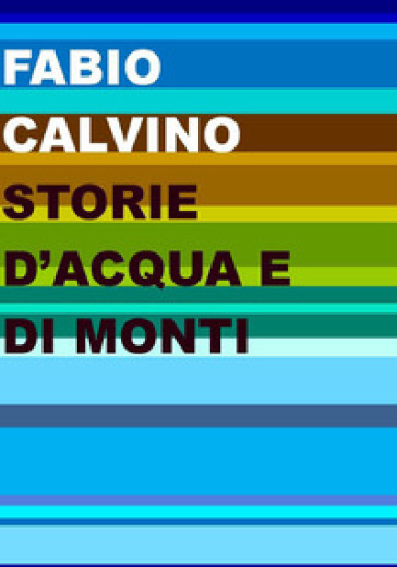 Storie d'acqua e di monti