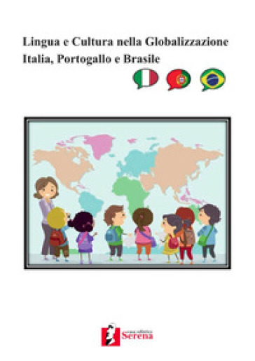 Lingua e cultura nella globalizzazione. Italia, Portogallo e Brasile