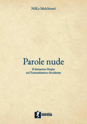 Parole nude. Il fantasma Utopia sul Transatlantico Occidente