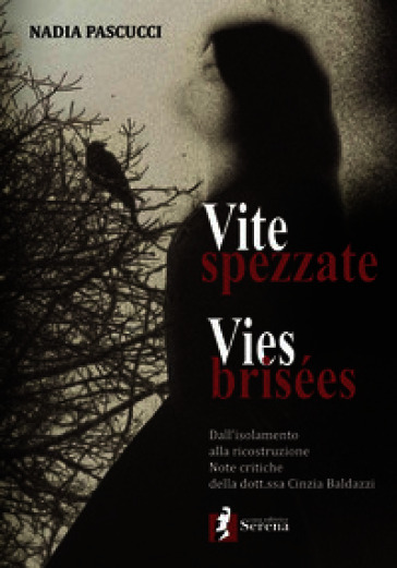 Vite spezzate-Vies brisées. Ediz. bilingue
