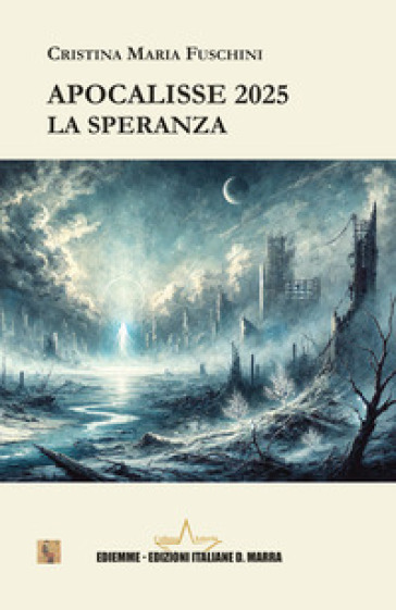 Apocalisse 2025. La speranza