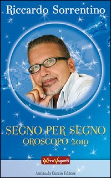 Segno per segno. Oroscopo 2010