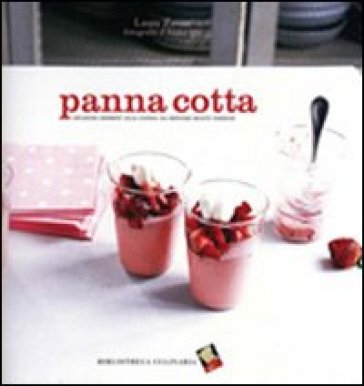 Panna cotta. Ediz. a colori