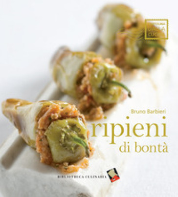 Ripieni di bontà. Ediz. a colori