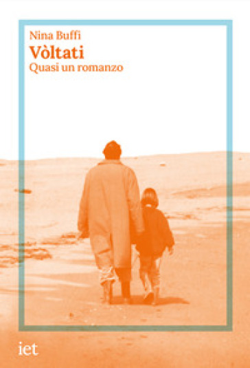 VòLtati. Quasi Un Romanzo