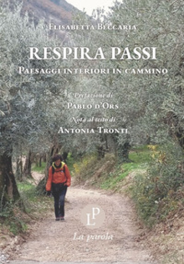 Respira passi. Paesaggi interiori in cammino. Ediz. illustrata