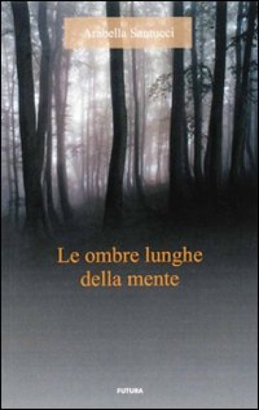 Le Ombre Lunghe Della Mente
