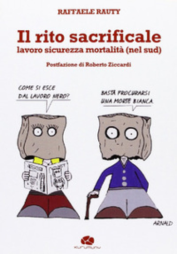 Il rito sacrificale. Lavoro sicurezza mortalità (nel sud)