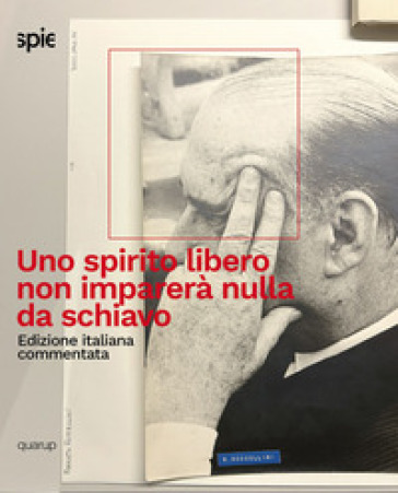 Uno spirito libero non imparerà nulla da schiavo