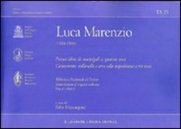 Il primo libro dei madrigali a cinque voci. Canzonette, villanelle e arie alla napolitana a tre voci. Ediz. italiana e inglese
