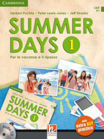 Summer days. Level 1. Per le vacanze e il ripasso. Per la Scuola media. Con CD Audio. Con app