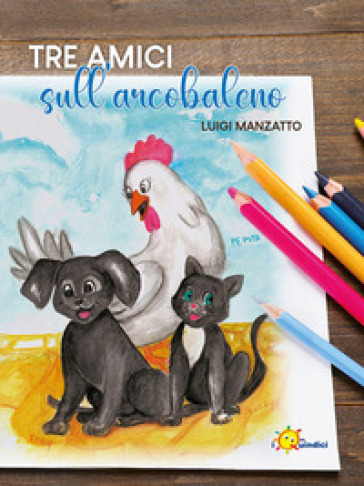 Tre amici sull'arcobaleno