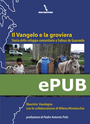 Il Vangelo e la groviera. Storia dello sviluppo comunitario a Salinas de Guaranda