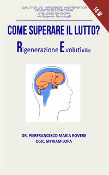Come Superare Il Lutto? Rigenerazione Evolutiva