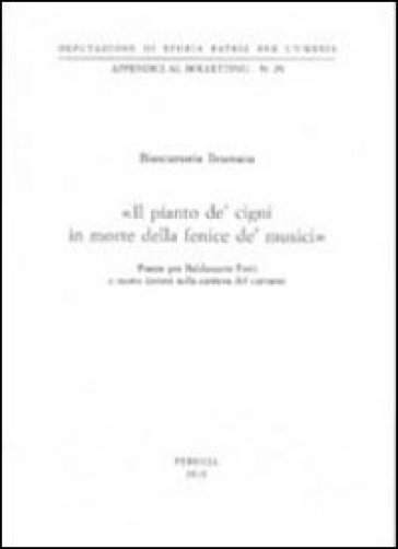 «Il pianto de' cigni in morte della fenice de' musici» Poesie per Baldassarre Ferri e nuove ipotesi sulla carriera del cantante