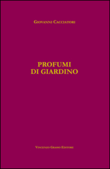 Profumi gi giardino
