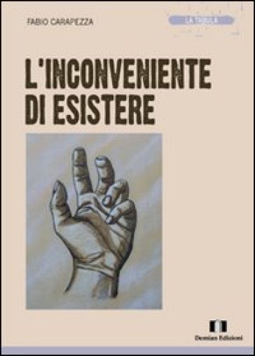 L'inconveniente Di Esistere