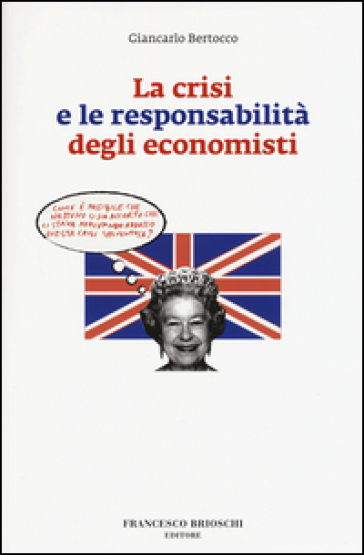 La crisi e le responsabilità degli economisti