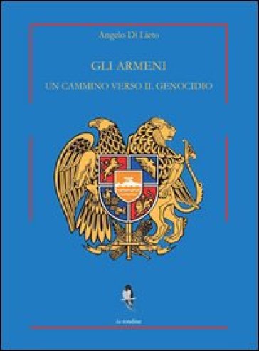 Gli Armeni. Un Cammino Verso Il Genocidio