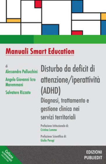 Disturbo da deficit di attenzione/iperattività (ADHD). Diagnosi, trattamento e gestione clinica nei servizi territoriali