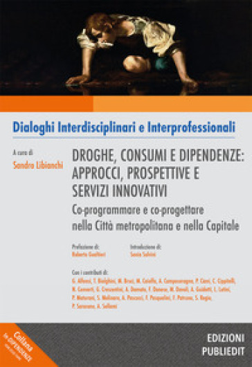 Droghe, consumi e dipendenze: approcci, prospettive e servizi innovativi. Co-programmare e co-progettare nella Città metropolitana e nella Capitale