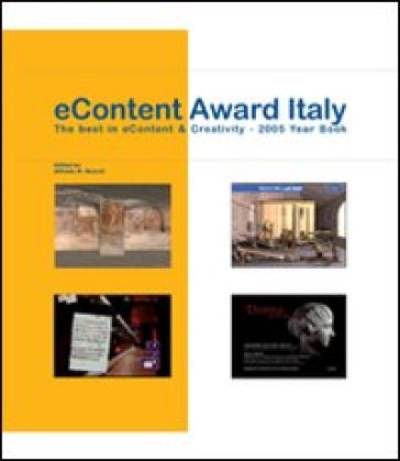 eContent Award Italy. The best in eContent &amp; Creativity. 2005 year book