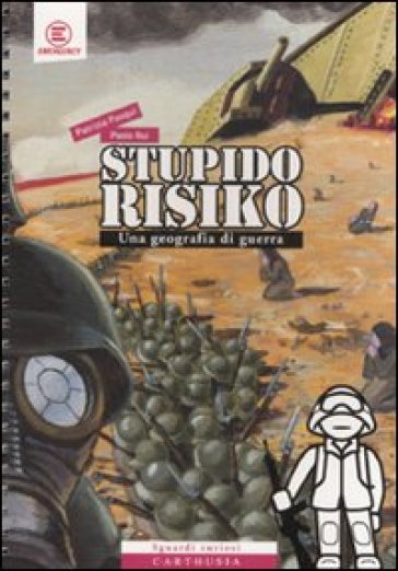 StupidoRisiko. Una geografia di guerra. Ediz. illustrata