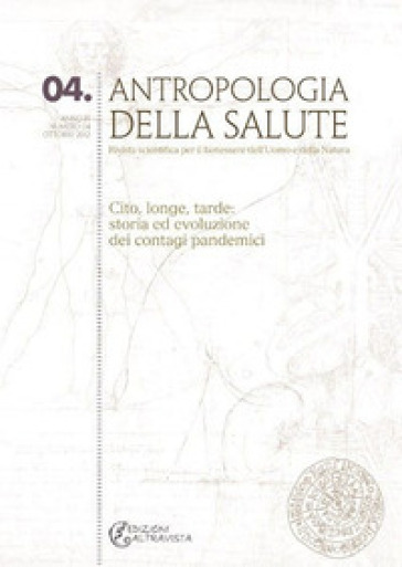 Antropologia della salute (2012). Vol. 4: Cito, longe, tarde: storia ed evoluzione dei contagi pandemici