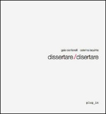 Dissertare/Disertare. Ediz. Italiana E Inglese