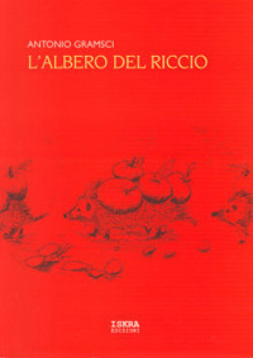 L'albero del riccio. Sa mata de s'eritzu. Sa mata de s'arritzoni. Testo sardo e italiano